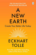 A New Earth: The life-changing follow up to The Power of Now.