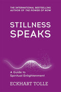 Stillness Speaks (The Power of Now)