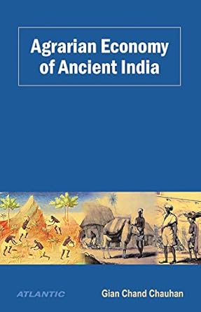 Agrarian Economy Of Ancient India Gian Chand Chauhan