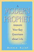 A Modern Prophet Answers Your Key Questions About Life