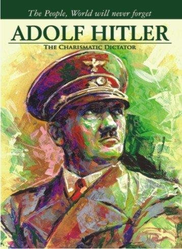 Adolf Hilter The Charismatic Dictator