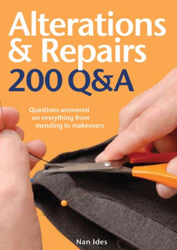 Alterations: 200 Q&A, Questions Answered On Everything From Mending To Makeovers