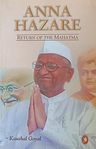 Anna Hazare: Return Of The Mahatma