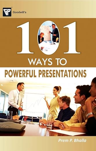 101 Ways To Powerful Presentations