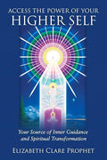 Access The Power Of Your: Higher Self