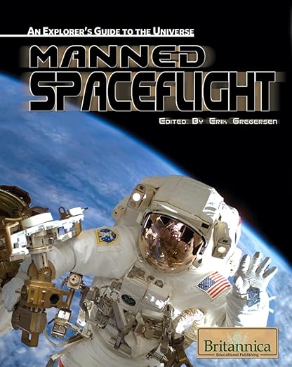 An Explorer's Guide To The Universe-Manned Spaceflight