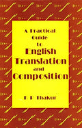A Practical Guide To English Translation & Composition