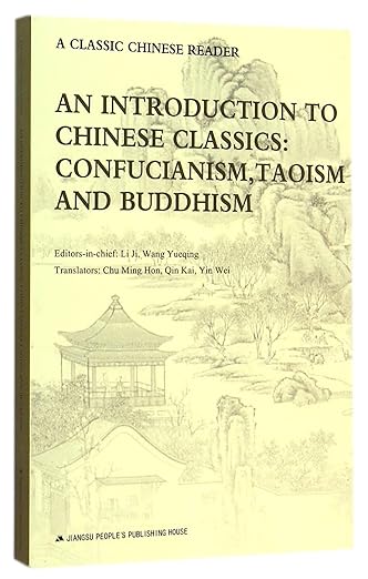 An Introduction To Chinese Classics: Confucianism, Taoism And Buddhism