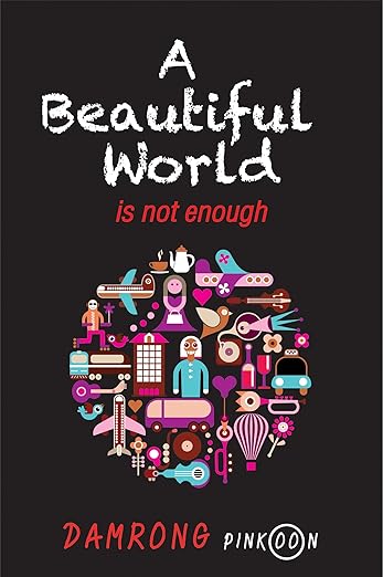 A Beautiful World Is Not Enough