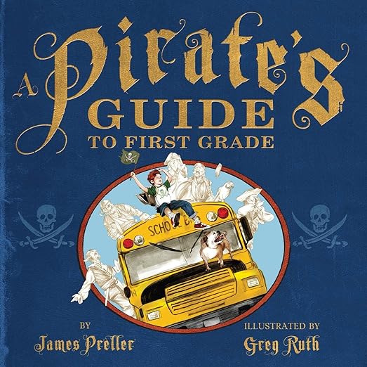 A Pirate's Guide To First Grade