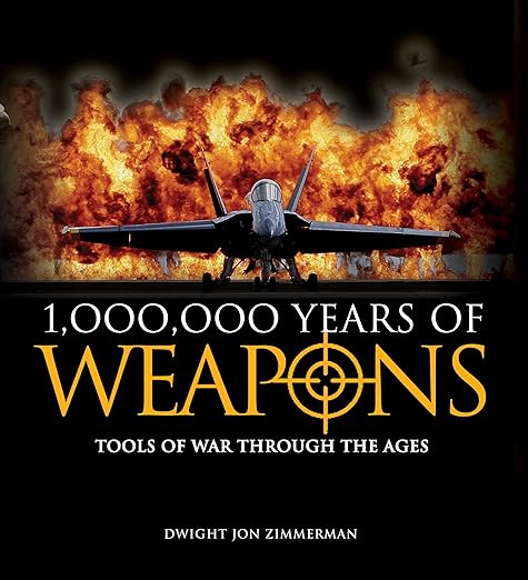 1000,000 Years Of Weapons: Tools Of War