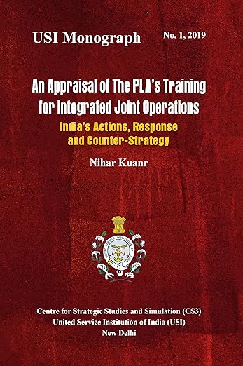 An Appraisal Of The Plas Training For Integrated Joint Operations: Indias Action, Response And Counter Strategy