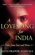 A Lovesong For India: Tales From East And West