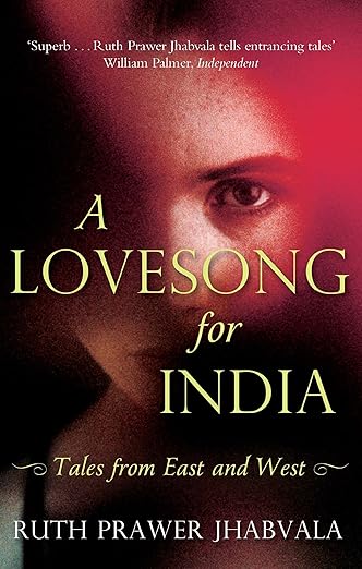 A Lovesong For India: Tales From East And West