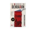 A Murder in Dehradun: A Gripping Mystery Novel