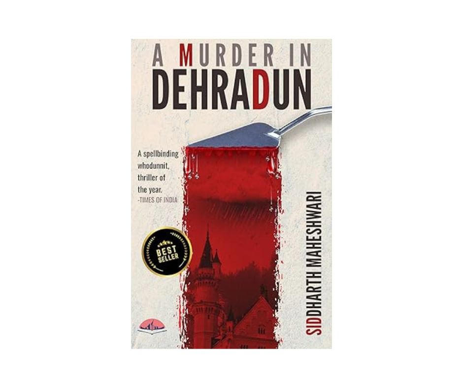 A Murder in Dehradun: A Gripping Mystery Novel