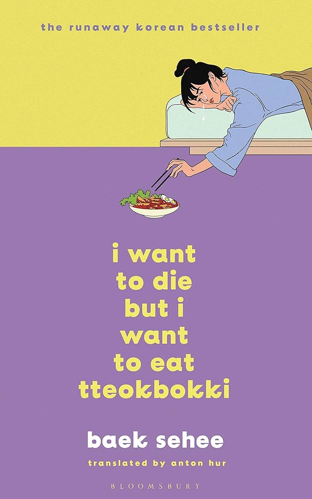 I Want To Die But I Want To Eat Tteokbokki: The Phenomenal Korean Bestseller Recommended By Bts Paperback – Import