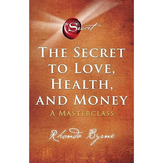 THE SECRET TO LOVE, Health and Money